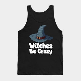 Witches be crazy Tank Top